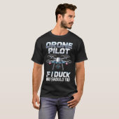 If I Duck Drone Lot Drone Operator Rc Quaopter Fly Tシャツ (正面フル)