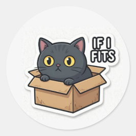If I Fits I Sits Cat Sticker Funny Meme Cute Cat   ラウンドシール