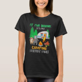 If I m Drunk It s My Camping Friends Fault Animals Tシャツ (正面)