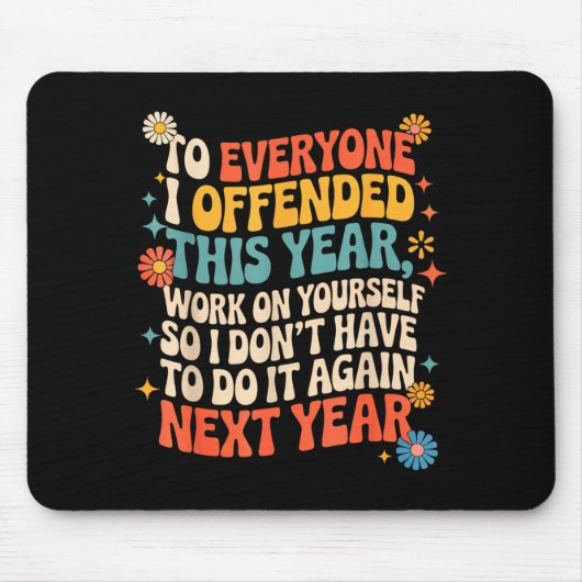 If I Offended You Work On Yourself Funny Groovy Re マウスパッド (正面)