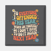 If I Offended You Work On Yourself Funny Groovy Re マグネット (正面)