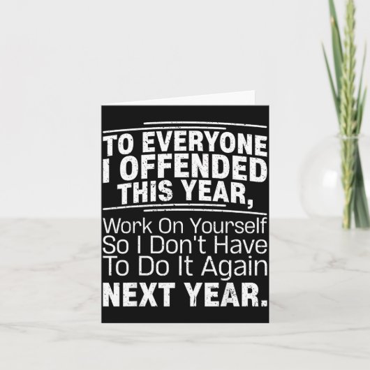 If I Offended You Work On Yourself Funny New Year  カード (正面)