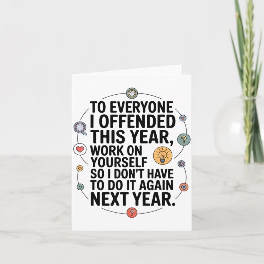 If I Offended You Work On Yourself Funny New Year  カード (正面)