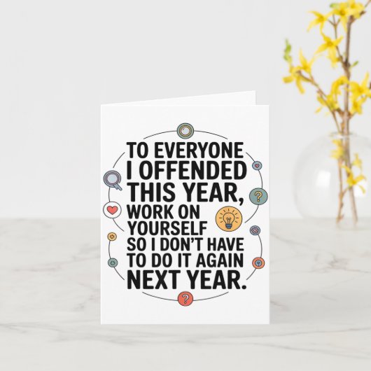If I Offended You Work On Yourself Funny New Year  カード (黄色い花)