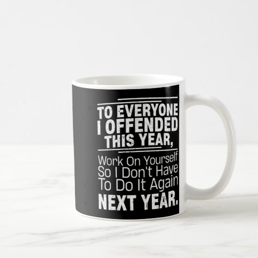 If I Offended You Work On Yourself Funny New Year コーヒーマグカップ (右)
