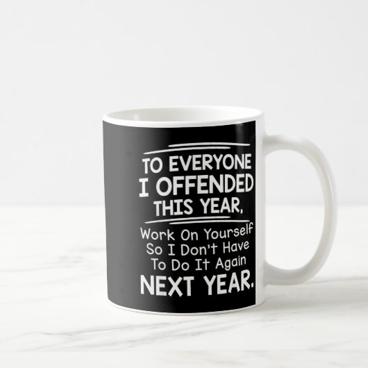If I Offended You Work On Yourself Funny New Year  コーヒーマグカップ (右)