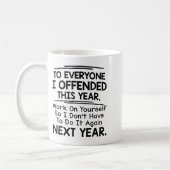 If I Offended You Work On Yourself Funny New Year  コーヒーマグカップ (左)