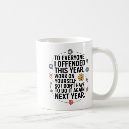 If I Offended You Work On Yourself Funny New Year  コーヒーマグカップ (右)
