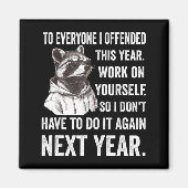 If I Offended You Work On Yourself Funny New Year  マグネット (正面)