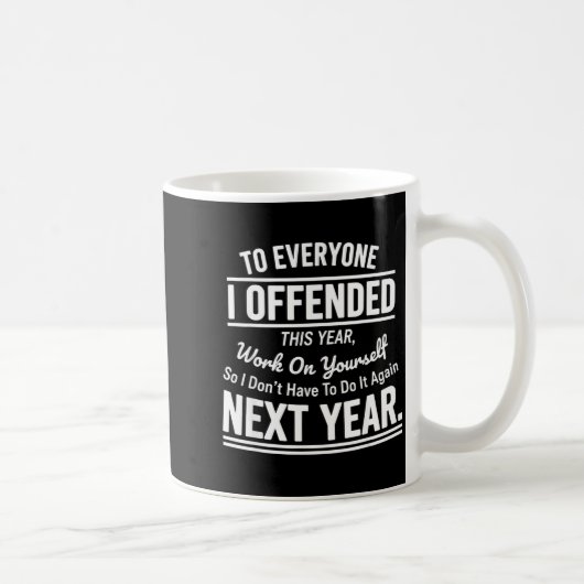 If I Offended You Work On Yourself Funny Sarcastic コーヒーマグカップ (右)