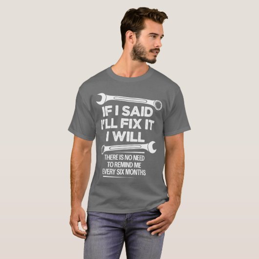 If I Said Ill Fi it I Will Funny Handyman Mechanic Tシャツ (正面フル)