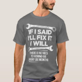 If I Said Ill Fi it I Will Funny Handyman Mechanic Tシャツ (正面)