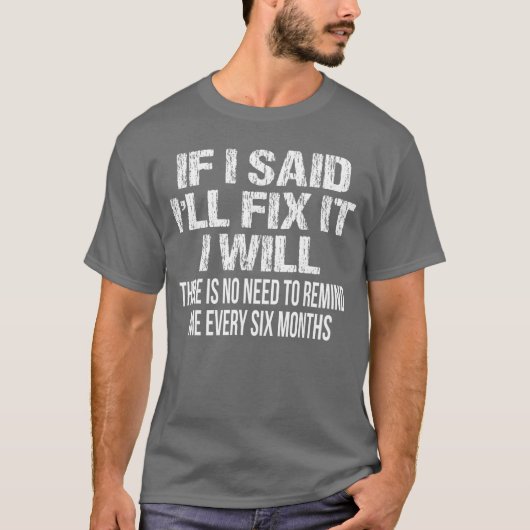If I Said Ill Fi it I Will Funny Handyman Mechanic Tシャツ (正面)
