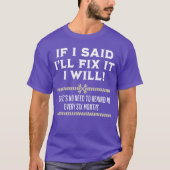 If I Said Ill Fi It I Will Funny Mechanic Handyman Tシャツ (正面)