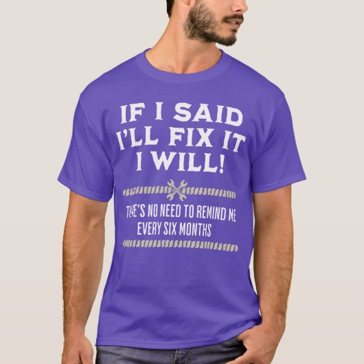 If I Said Ill Fi It I Will Funny Mechanic Handyman Tシャツ (正面)
