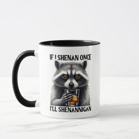 If I Shenan Once Funny Raccoon Whiskey マグカップ (左)