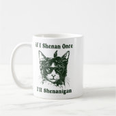 If I Shenan Once I’ll Shenanigan Funny Cool Cat Qu コーヒーマグカップ (左)