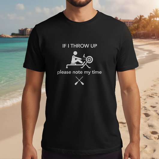 If I Throw Up Please Note My Time Rowing Tシャツ
