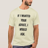 If I Wanted Advice, I'd Ask Funny Unisex Tシャツ (正面)