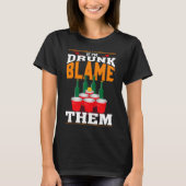 If I'm Drunk Blame Them Funny Beer Day Drinker Tシャツ (正面)