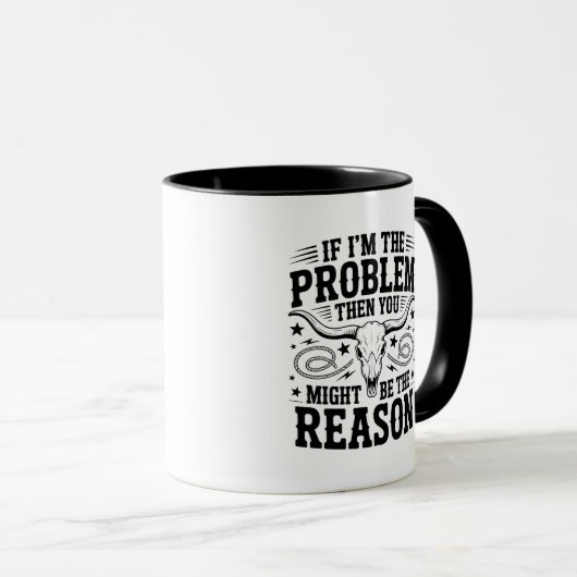 If I'm The Problem Mug マグカップ (正面右)