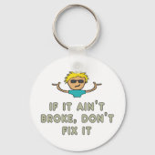 If It Ain't Broke, Don't Fix It キーホルダー (裏面)