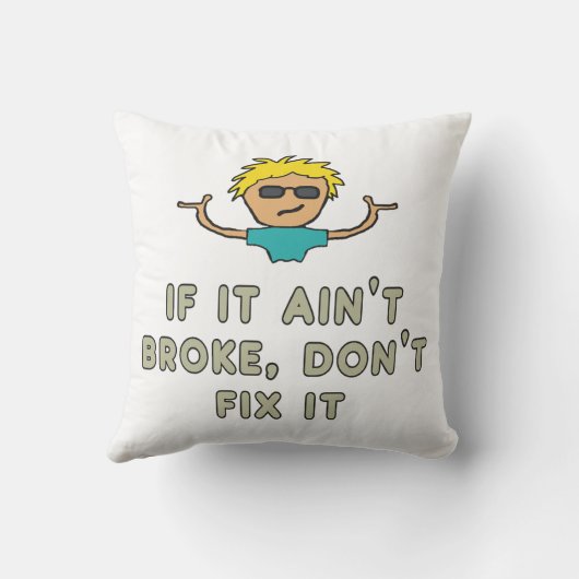 If It Ain't Broke, Don't Fix It クッション (裏面)