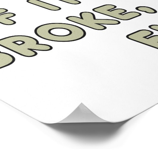 If It Ain't Broke, Don't Fix It ポスター (角)