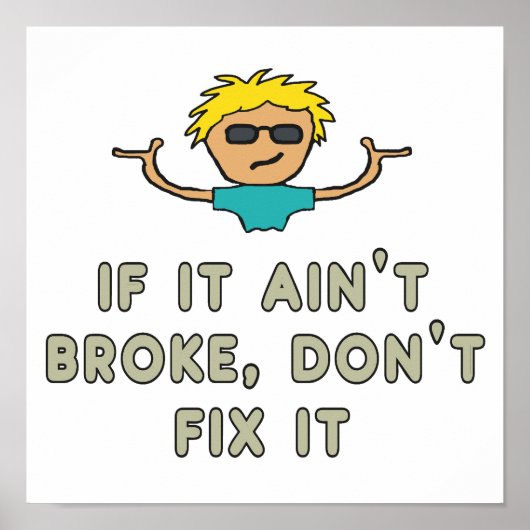 If It Ain't Broke, Don't Fix It ポスター (正面)