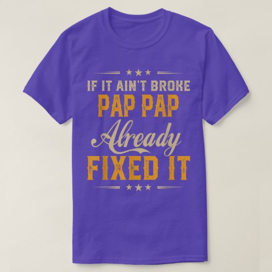 If It Aint Broken Pap Pap Already Fi It Funny Fath Tシャツ (デザイン正面)