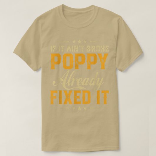 If It Aint Broken Poppy Already Fi It Funny Father Tシャツ (デザイン正面)