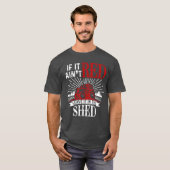 If It Aint Red Leave It inhe Shed Funny Farming Gi Tシャツ (正面フル)