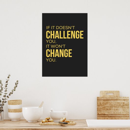 If It Doesn't Challenge You, It Won't Change You ポスター (キッチン)