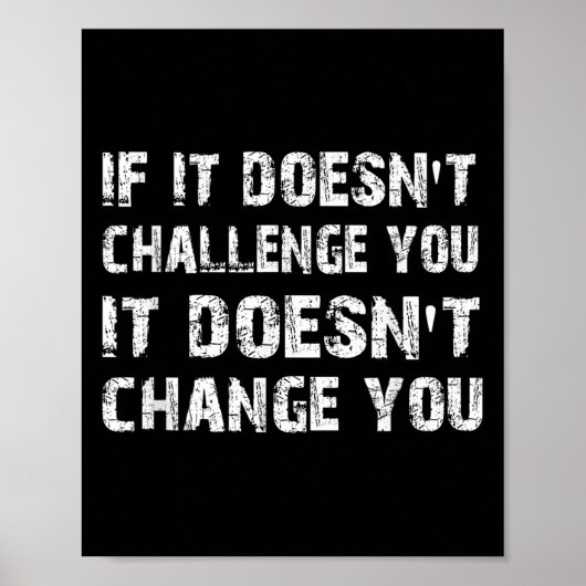 If It Doesn't Challenge You It Won't Change You Gy ポスター (正面)