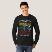 If It Doesn't Have To Do Hunting Fishing Or Grilli Tシャツ (正面フル)