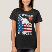 If It Flies It Spies Fighter Airplane Plane  Aircr Tシャツ (正面)