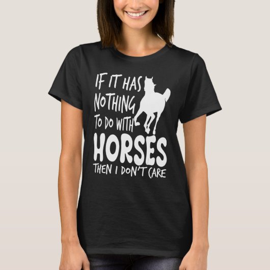 If It Has Nothing To Do With Horses Horseback Ridi Tシャツ (正面)