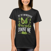 If It Involves Avocado Count Me In Backprint Avoca Tシャツ (正面)