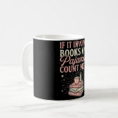 If It Involves Books &amp; Pajamas Count Me In Cut コーヒーマグカップ (正面左)