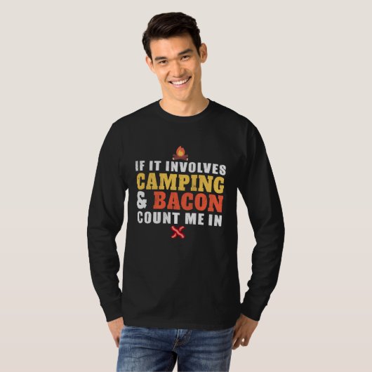If It Involves Camping And Bacon Count Me In  Camp Tシャツ (正面フル)