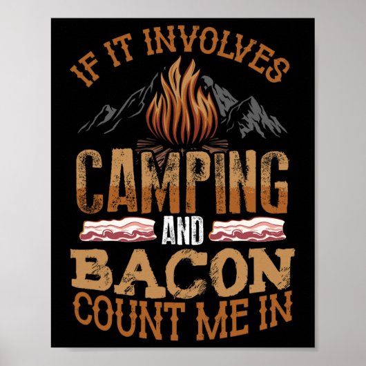 If It Involves Camping And Bacon Count Me In Funny ポスター (正面)