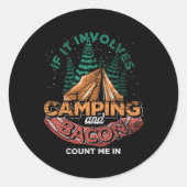 If It Involves Camping And Bacon Count Me In Funny ラウンドシール (正面)