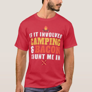 If It Involves Camping And Bacon Count Me In girl  Tシャツ