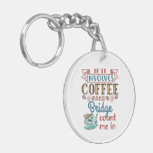 If It Involves Coffee and Bridge Cute Card Game キーホルダー (正面左)