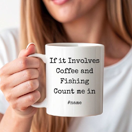If it Involves Coffee and Fishing Count me in fun コーヒーマグカップ