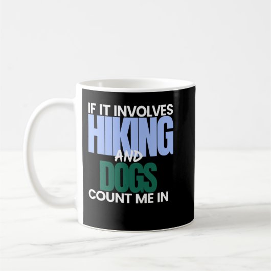If it involves Hiking and Dogs count me in_958 コーヒーマグカップ (左)