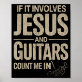 If It Involves Jesus And Guitars Count Me In Guita ポスター (正面)