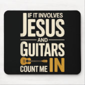 If It Involves Jesus And Guitars Count Me In Guita マウスパッド (正面)