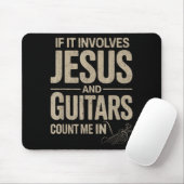 If It Involves Jesus And Guitars Count Me In Guita マウスパッド (マウス)
