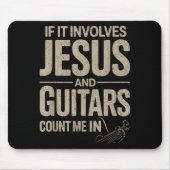 If It Involves Jesus And Guitars Count Me In Guita マウスパッド (正面)